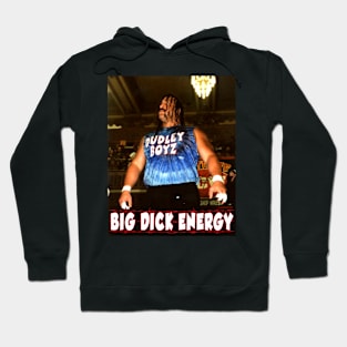 Big Dick Energy Hoodie